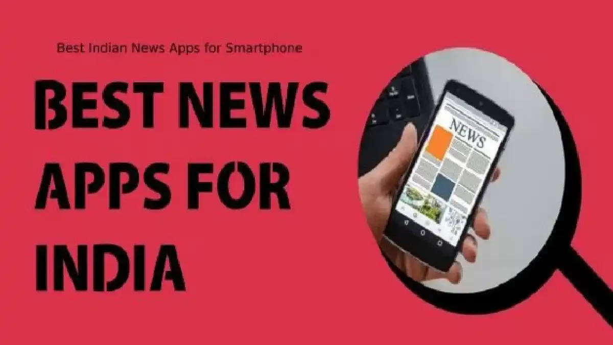 Best Indian News Apps for Smartphone