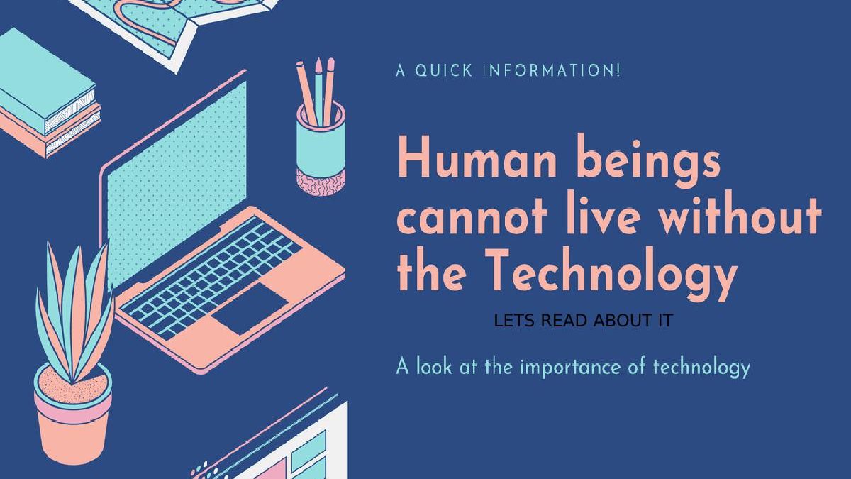 Can We Live Without Technology?