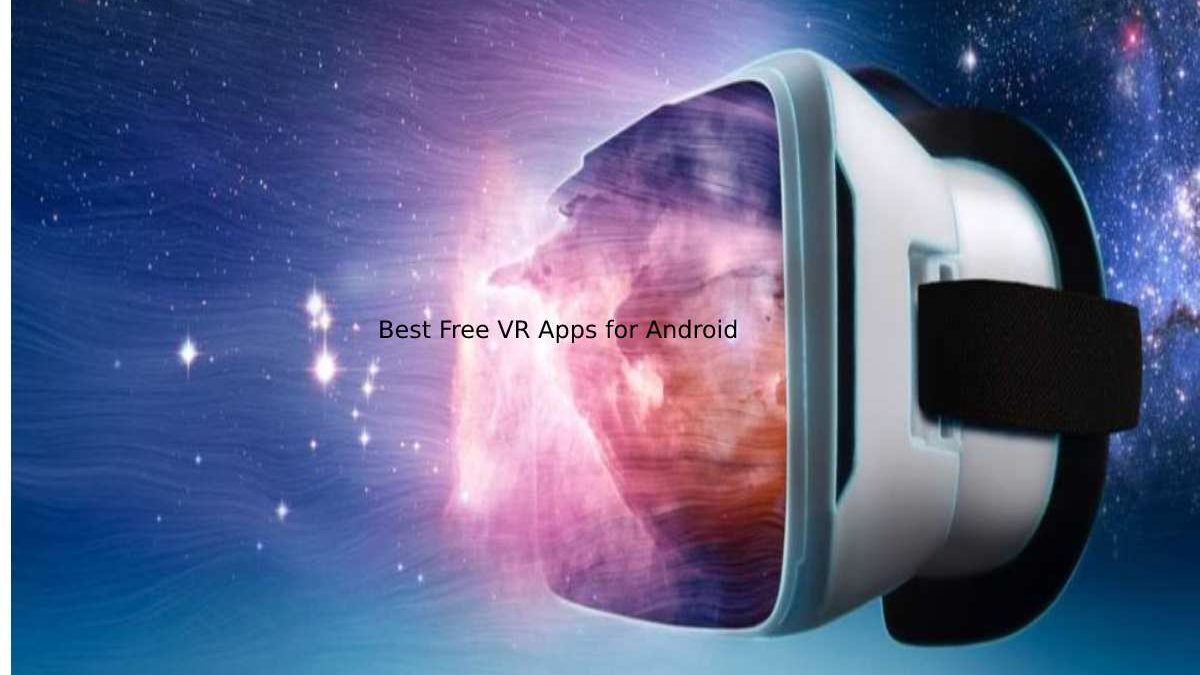 Best Free VR Apps for Android