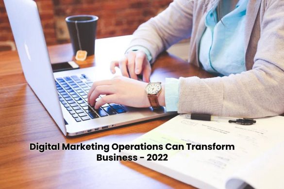 Digital Marketing Operations Can Transform Business