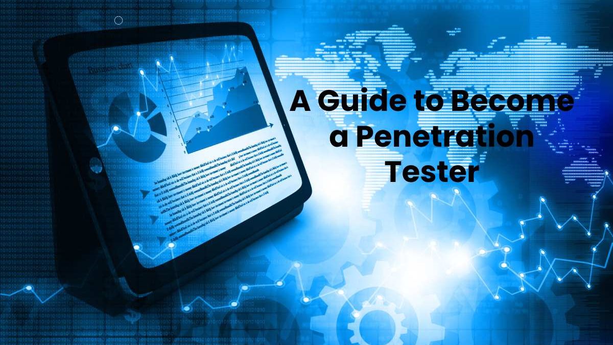 A Guide to Become a Penetration Tester