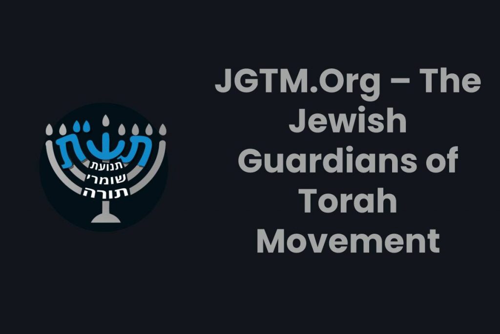 JGTM.Org – The Jewish Guardians of Torah Movement