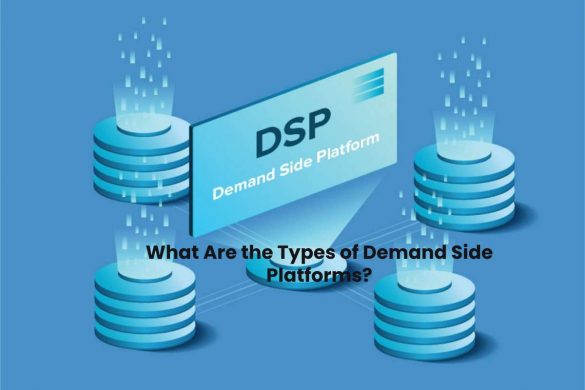What Are the Types of Demand Side Platforms