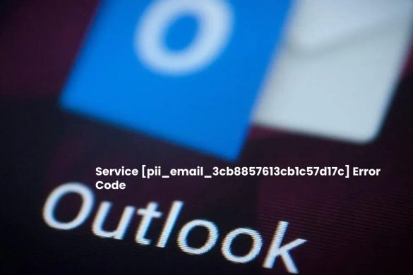 Service [pii_email_3cb8857613cb1c57d17c] Error Code