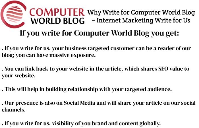 Why Write for Computer World Blog – Internet Marketing Write for Us