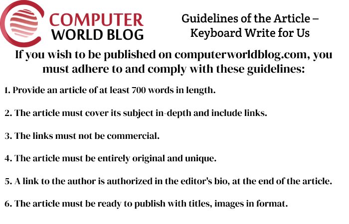 Guidelines of the Article – Keyboard Write for Us