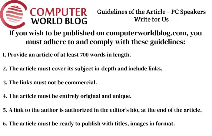 Guidelines of the Article – PC Speakers Write for Us