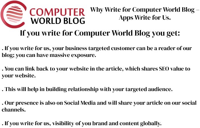 Why Write for Computer World Blog – Apps Write for Us.