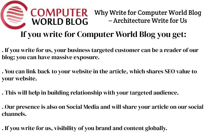 Why Write for Computer World Blog – Architecture Write for Us