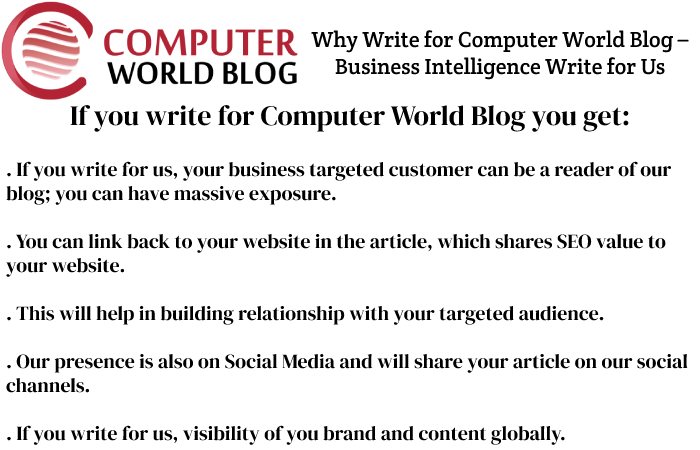 Why Write for Computer World Blog – Business Intelligence Write for Us