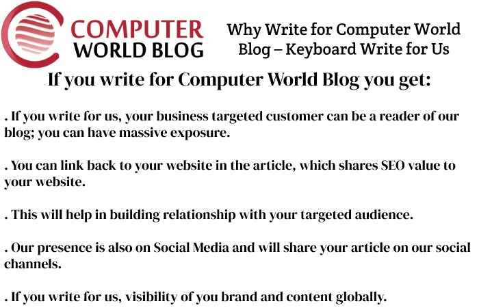 Why Write for Computer World Blog – Keyboard Write for Us