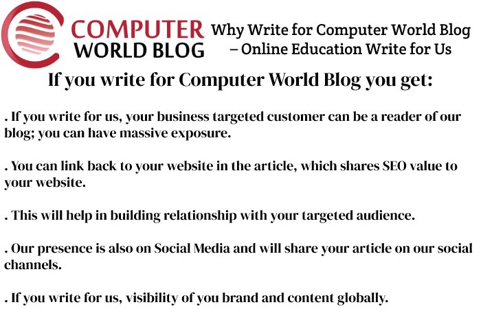 Why Write for Computer World Blog – Online Education Write for Us