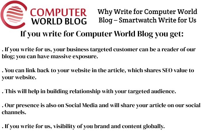 Why Write for Computer World Blog – Smartwatch Write for Us
