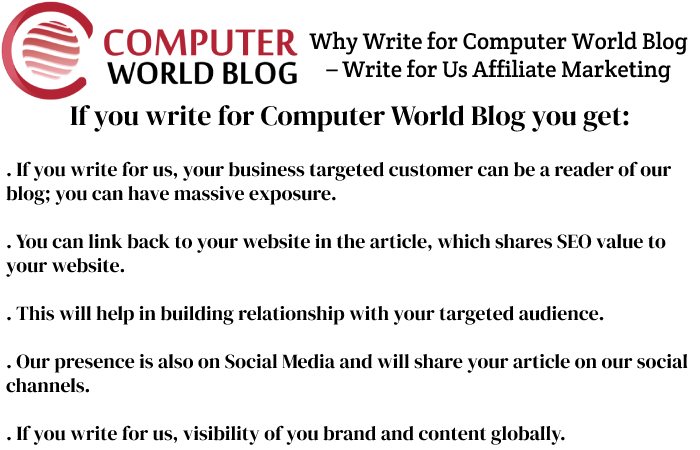 Why Write for Computer World Blog – Write for Us Affiliate Marketing