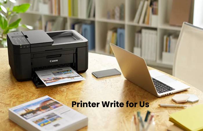 Printer Write for Us